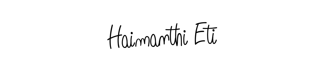 It looks lik you need a new signature style for name Haimanthi Eti. Design unique handwritten (Angelique-Rose-font-FFP) signature with our free signature maker in just a few clicks. Haimanthi Eti signature style 5 images and pictures png