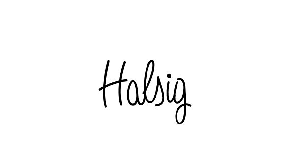 Design your own signature with our free online signature maker. With this signature software, you can create a handwritten (Angelique-Rose-font-FFP) signature for name Halsig. Halsig signature style 5 images and pictures png