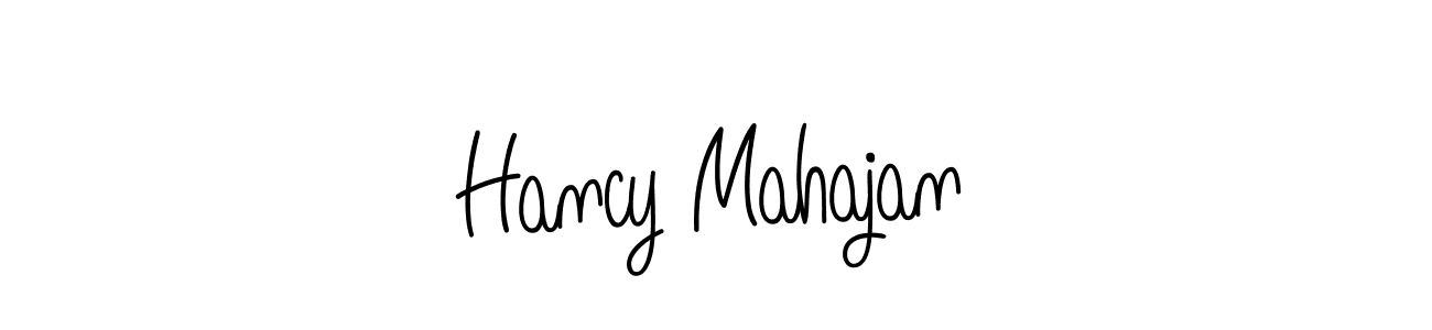 Make a beautiful signature design for name Hancy Mahajan. With this signature (Angelique-Rose-font-FFP) style, you can create a handwritten signature for free. Hancy Mahajan signature style 5 images and pictures png