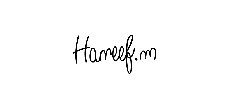 Create a beautiful signature design for name Haneef.m. With this signature (Angelique-Rose-font-FFP) fonts, you can make a handwritten signature for free. Haneef.m signature style 5 images and pictures png