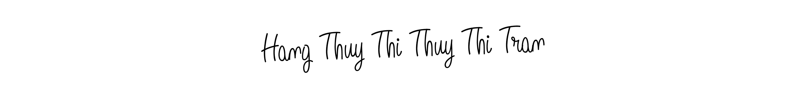 Make a short Hang Thuy Thi Thuy Thi Tran signature style. Manage your documents anywhere anytime using Angelique-Rose-font-FFP. Create and add eSignatures, submit forms, share and send files easily. Hang Thuy Thi Thuy Thi Tran signature style 5 images and pictures png