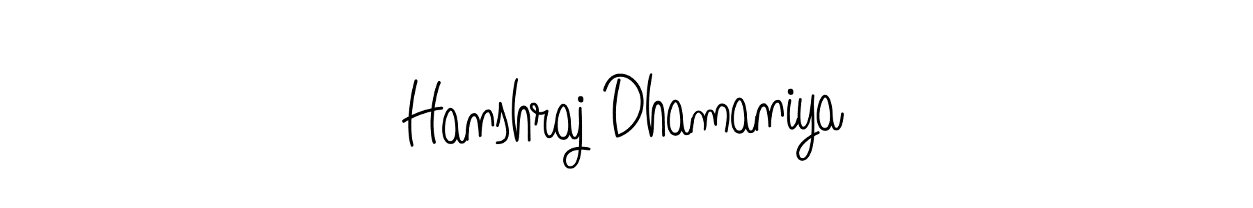 Create a beautiful signature design for name Hanshraj Dhamaniya. With this signature (Angelique-Rose-font-FFP) fonts, you can make a handwritten signature for free. Hanshraj Dhamaniya signature style 5 images and pictures png