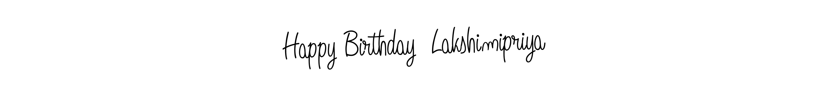 Make a beautiful signature design for name Happy Birthday  Lakshimipriya. With this signature (Angelique-Rose-font-FFP) style, you can create a handwritten signature for free. Happy Birthday  Lakshimipriya signature style 5 images and pictures png