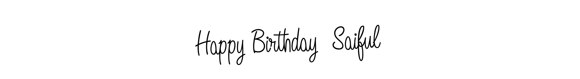 Happy Birthday  Saiful stylish signature style. Best Handwritten Sign (Angelique-Rose-font-FFP) for my name. Handwritten Signature Collection Ideas for my name Happy Birthday  Saiful. Happy Birthday  Saiful signature style 5 images and pictures png