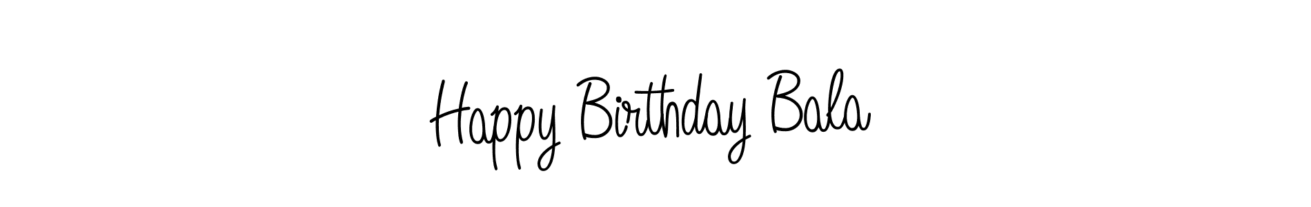 How to make Happy Birthday Bala name signature. Use Angelique-Rose-font-FFP style for creating short signs online. This is the latest handwritten sign. Happy Birthday Bala signature style 5 images and pictures png