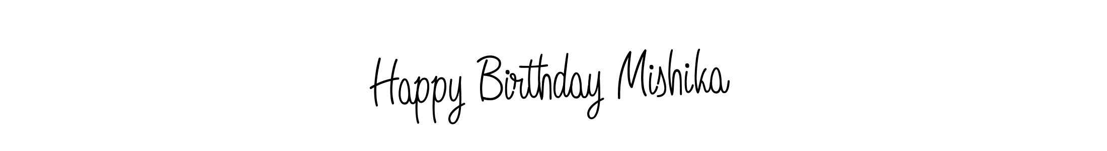 Make a short Happy Birthday Mishika signature style. Manage your documents anywhere anytime using Angelique-Rose-font-FFP. Create and add eSignatures, submit forms, share and send files easily. Happy Birthday Mishika signature style 5 images and pictures png