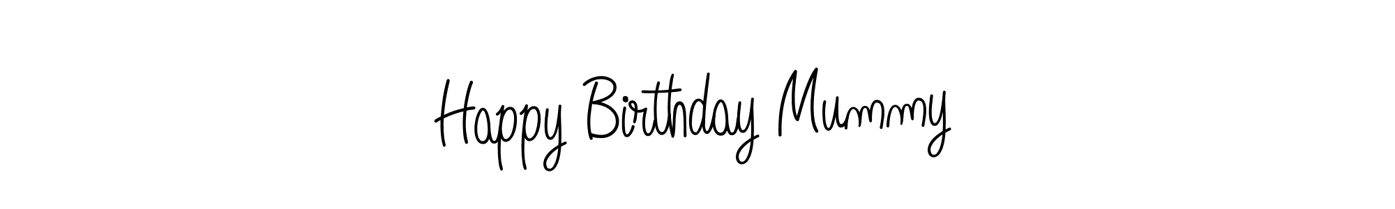 Use a signature maker to create a handwritten signature online. With this signature software, you can design (Angelique-Rose-font-FFP) your own signature for name Happy Birthday Mummy. Happy Birthday Mummy signature style 5 images and pictures png