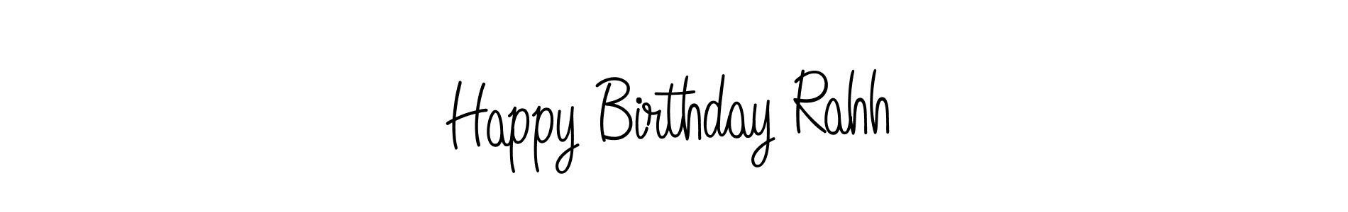 Make a beautiful signature design for name Happy Birthday Rahh. With this signature (Angelique-Rose-font-FFP) style, you can create a handwritten signature for free. Happy Birthday Rahh signature style 5 images and pictures png