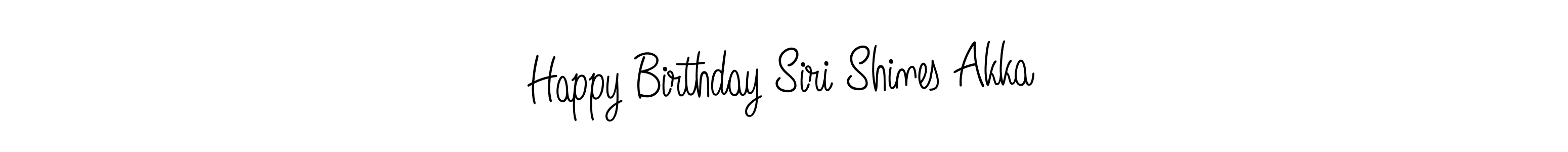 Make a short Happy Birthday Siri Shines Akka signature style. Manage your documents anywhere anytime using Angelique-Rose-font-FFP. Create and add eSignatures, submit forms, share and send files easily. Happy Birthday Siri Shines Akka signature style 5 images and pictures png