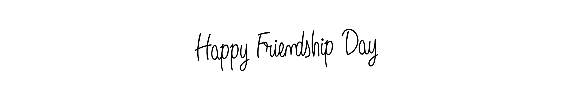 Happy Friendship Day stylish signature style. Best Handwritten Sign (Angelique-Rose-font-FFP) for my name. Handwritten Signature Collection Ideas for my name Happy Friendship Day. Happy Friendship Day signature style 5 images and pictures png