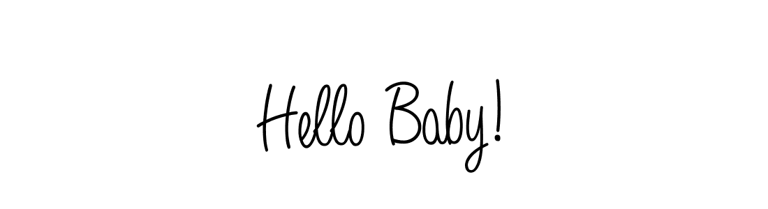 Make a beautiful signature design for name Hello Baby!. With this signature (Angelique-Rose-font-FFP) style, you can create a handwritten signature for free. Hello Baby! signature style 5 images and pictures png