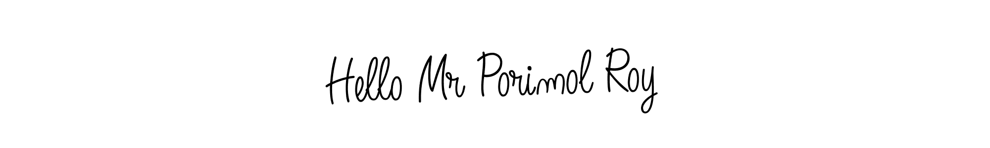 The best way (Angelique-Rose-font-FFP) to make a short signature is to pick only two or three words in your name. The name Hello Mr Porimol Roy include a total of six letters. For converting this name. Hello Mr Porimol Roy signature style 5 images and pictures png