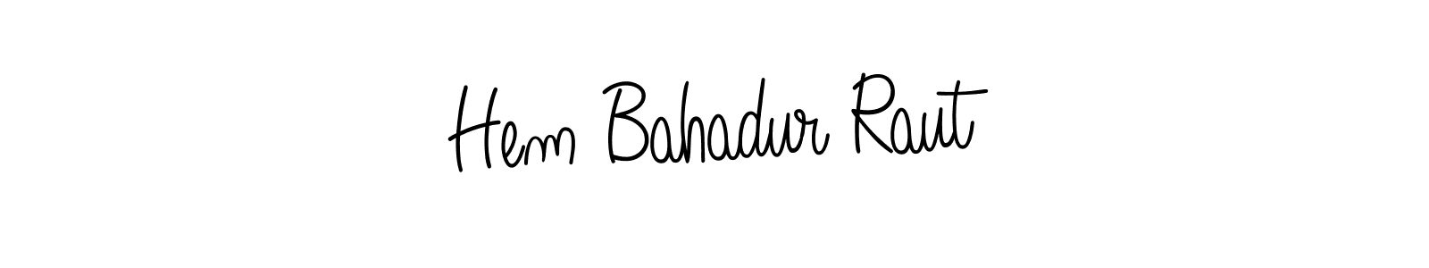You should practise on your own different ways (Angelique-Rose-font-FFP) to write your name (Hem Bahadur Raut) in signature. don't let someone else do it for you. Hem Bahadur Raut signature style 5 images and pictures png