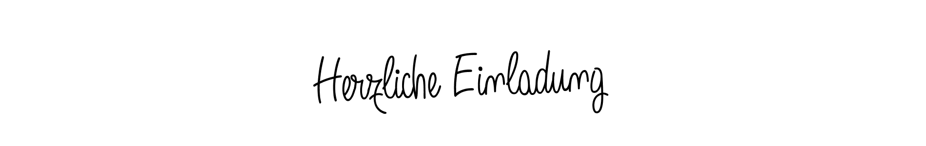 Best and Professional Signature Style for Herzliche Einladung. Angelique-Rose-font-FFP Best Signature Style Collection. Herzliche Einladung signature style 5 images and pictures png