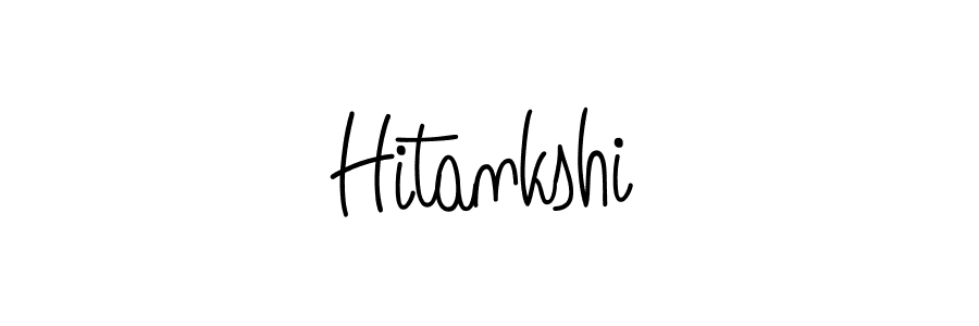 Make a beautiful signature design for name Hitankshi. With this signature (Angelique-Rose-font-FFP) style, you can create a handwritten signature for free. Hitankshi signature style 5 images and pictures png