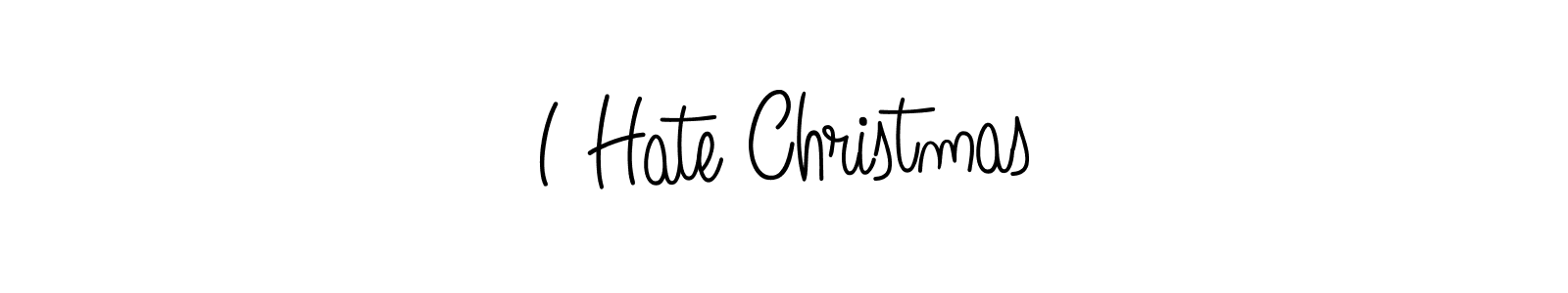 How to make I Hate Christmas signature? Angelique-Rose-font-FFP is a professional autograph style. Create handwritten signature for I Hate Christmas name. I Hate Christmas signature style 5 images and pictures png