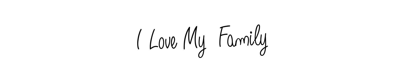 Use a signature maker to create a handwritten signature online. With this signature software, you can design (Angelique-Rose-font-FFP) your own signature for name I Love My  Family. I Love My  Family signature style 5 images and pictures png