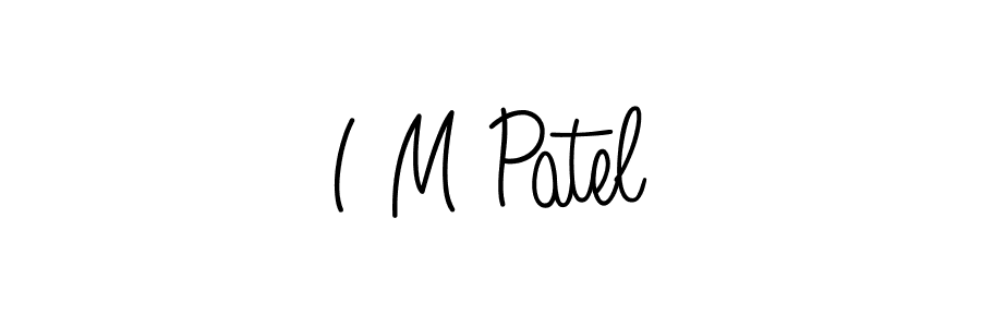 Create a beautiful signature design for name I M Patel. With this signature (Angelique-Rose-font-FFP) fonts, you can make a handwritten signature for free. I M Patel signature style 5 images and pictures png