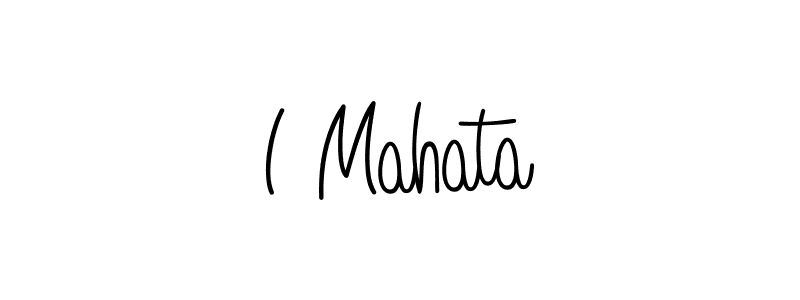 Use a signature maker to create a handwritten signature online. With this signature software, you can design (Angelique-Rose-font-FFP) your own signature for name I Mahata. I Mahata signature style 5 images and pictures png