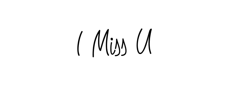 It looks lik you need a new signature style for name I Miss U. Design unique handwritten (Angelique-Rose-font-FFP) signature with our free signature maker in just a few clicks. I Miss U signature style 5 images and pictures png