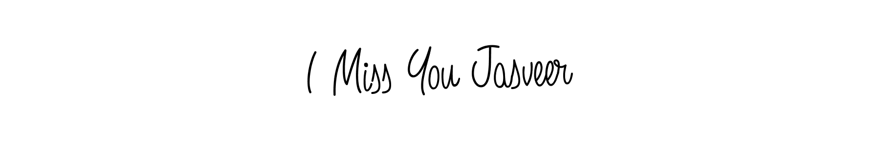 Use a signature maker to create a handwritten signature online. With this signature software, you can design (Angelique-Rose-font-FFP) your own signature for name I Miss You Jasveer. I Miss You Jasveer signature style 5 images and pictures png