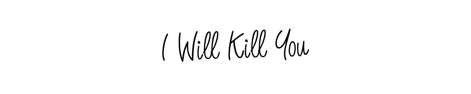 Best and Professional Signature Style for I Will Kill You. Angelique-Rose-font-FFP Best Signature Style Collection. I Will Kill You signature style 5 images and pictures png