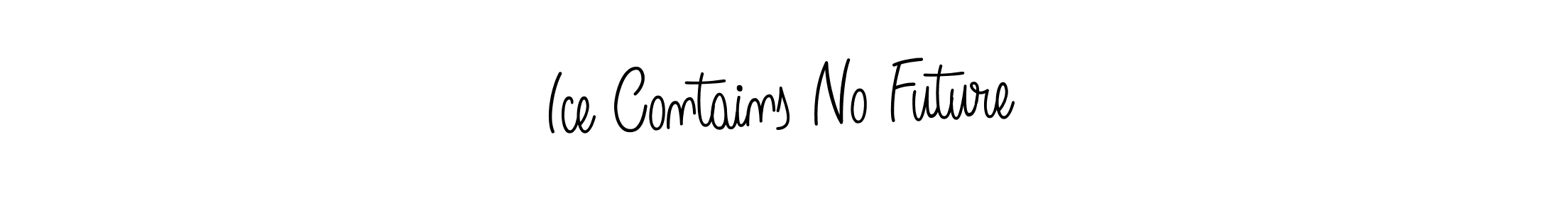 Ice Contains No Future stylish signature style. Best Handwritten Sign (Angelique-Rose-font-FFP) for my name. Handwritten Signature Collection Ideas for my name Ice Contains No Future. Ice Contains No Future signature style 5 images and pictures png
