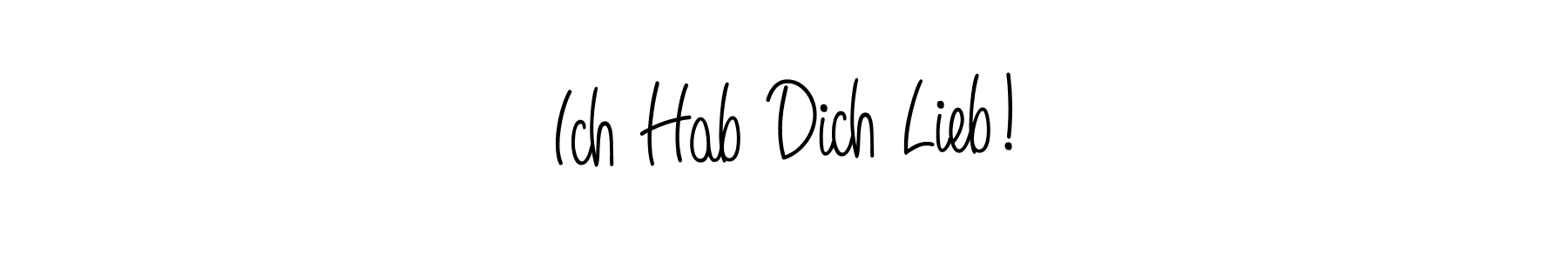 It looks lik you need a new signature style for name Ich Hab Dich Lieb!. Design unique handwritten (Angelique-Rose-font-FFP) signature with our free signature maker in just a few clicks. Ich Hab Dich Lieb! signature style 5 images and pictures png