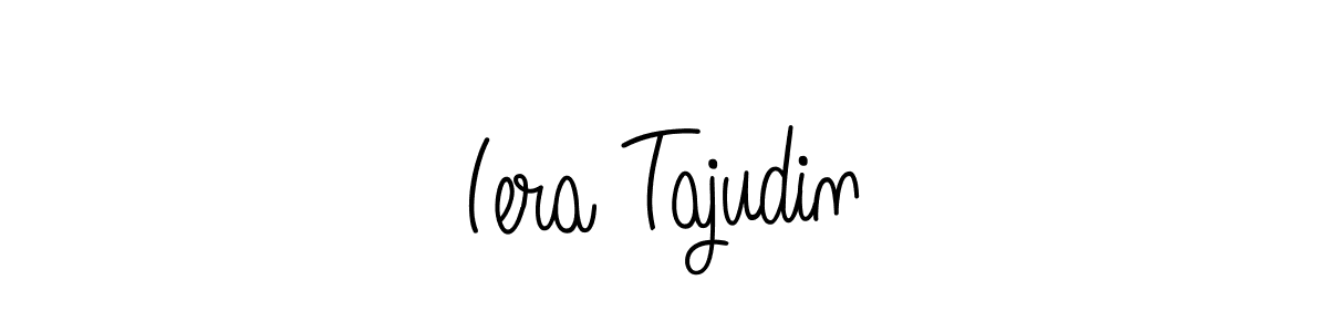 Make a beautiful signature design for name Iera Tajudin. Use this online signature maker to create a handwritten signature for free. Iera Tajudin signature style 5 images and pictures png