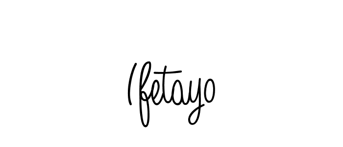 How to make Ifetayo signature? Angelique-Rose-font-FFP is a professional autograph style. Create handwritten signature for Ifetayo name. Ifetayo signature style 5 images and pictures png