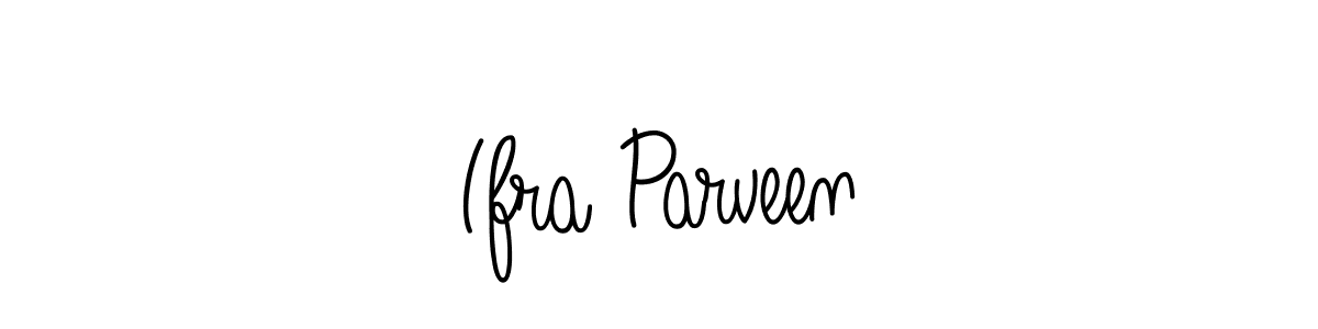 Make a beautiful signature design for name Ifra Parveen. With this signature (Angelique-Rose-font-FFP) style, you can create a handwritten signature for free. Ifra Parveen signature style 5 images and pictures png