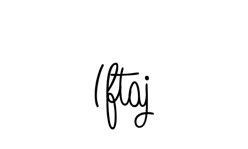 Create a beautiful signature design for name Iftaj. With this signature (Angelique-Rose-font-FFP) fonts, you can make a handwritten signature for free. Iftaj signature style 5 images and pictures png