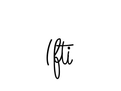 Also we have Ifti name is the best signature style. Create professional handwritten signature collection using Angelique-Rose-font-FFP autograph style. Ifti signature style 5 images and pictures png