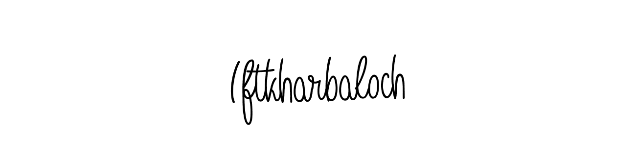 How to make Iftkharbaloch name signature. Use Angelique-Rose-font-FFP style for creating short signs online. This is the latest handwritten sign. Iftkharbaloch signature style 5 images and pictures png