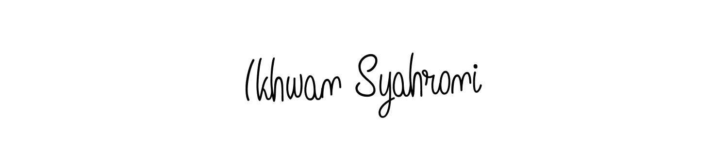 Make a beautiful signature design for name Ikhwan Syahroni. With this signature (Angelique-Rose-font-FFP) style, you can create a handwritten signature for free. Ikhwan Syahroni signature style 5 images and pictures png