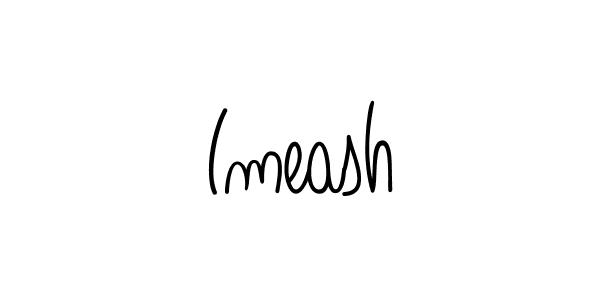 Make a beautiful signature design for name Imeash. With this signature (Angelique-Rose-font-FFP) style, you can create a handwritten signature for free. Imeash signature style 5 images and pictures png