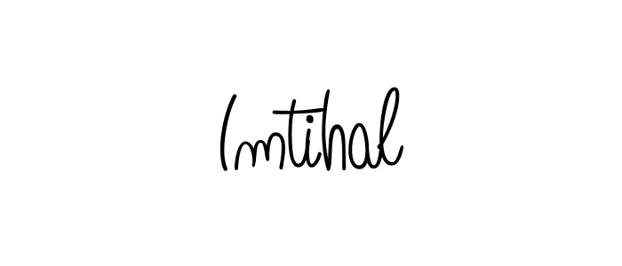 Create a beautiful signature design for name Imtihal. With this signature (Angelique-Rose-font-FFP) fonts, you can make a handwritten signature for free. Imtihal signature style 5 images and pictures png