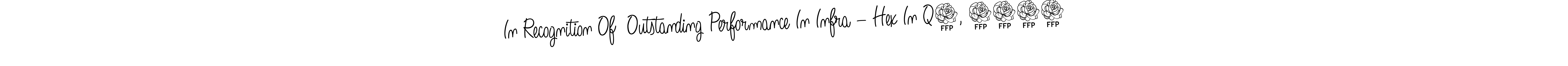 Use a signature maker to create a handwritten signature online. With this signature software, you can design (Angelique-Rose-font-FFP) your own signature for name In Recognition Of  Outstanding Performance In Infra – Hex In Q1, 2024. In Recognition Of  Outstanding Performance In Infra – Hex In Q1, 2024 signature style 5 images and pictures png