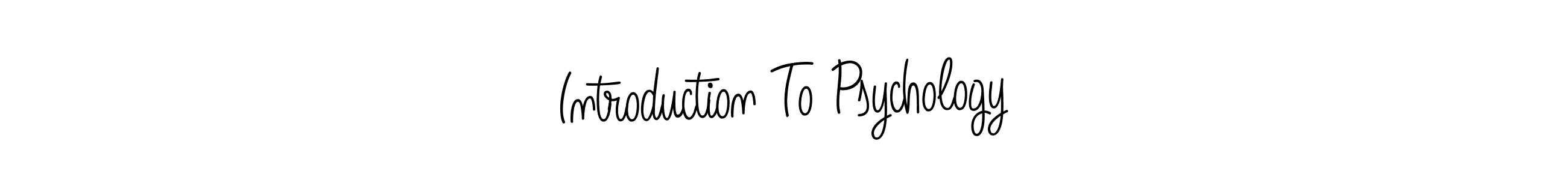 The best way (Angelique-Rose-font-FFP) to make a short signature is to pick only two or three words in your name. The name Introduction To Psychology include a total of six letters. For converting this name. Introduction To Psychology signature style 5 images and pictures png