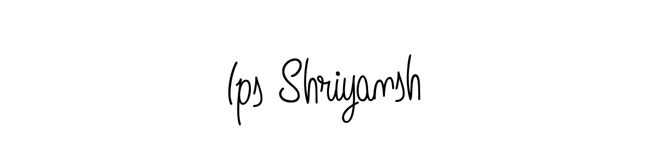 Make a short Ips Shriyansh signature style. Manage your documents anywhere anytime using Angelique-Rose-font-FFP. Create and add eSignatures, submit forms, share and send files easily. Ips Shriyansh signature style 5 images and pictures png