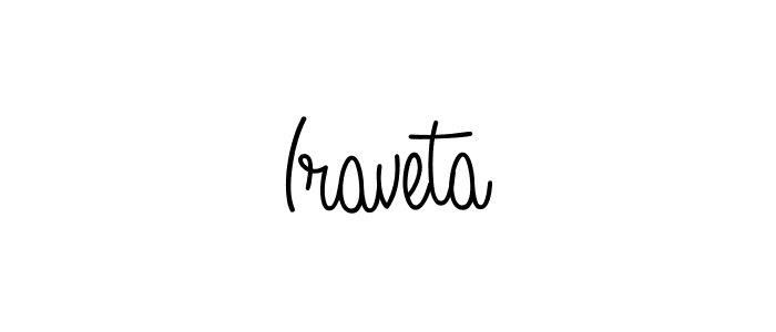 Use a signature maker to create a handwritten signature online. With this signature software, you can design (Angelique-Rose-font-FFP) your own signature for name Iraveta. Iraveta signature style 5 images and pictures png