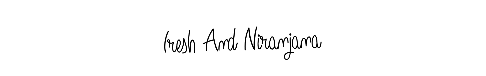 Make a beautiful signature design for name Iresh And Niranjana. With this signature (Angelique-Rose-font-FFP) style, you can create a handwritten signature for free. Iresh And Niranjana signature style 5 images and pictures png