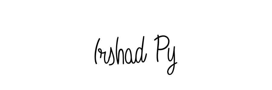 How to make Irshad Py signature? Angelique-Rose-font-FFP is a professional autograph style. Create handwritten signature for Irshad Py name. Irshad Py signature style 5 images and pictures png