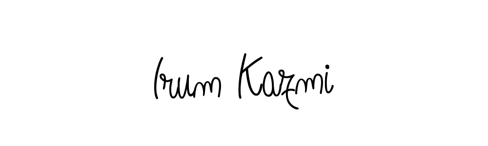 Make a beautiful signature design for name Irum Kazmi. With this signature (Angelique-Rose-font-FFP) style, you can create a handwritten signature for free. Irum Kazmi signature style 5 images and pictures png