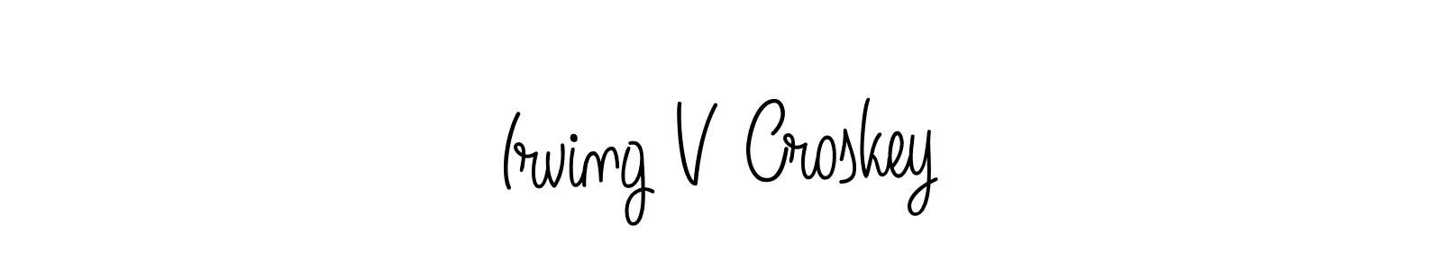 The best way (Angelique-Rose-font-FFP) to make a short signature is to pick only two or three words in your name. The name Irving V Croskey include a total of six letters. For converting this name. Irving V Croskey signature style 5 images and pictures png