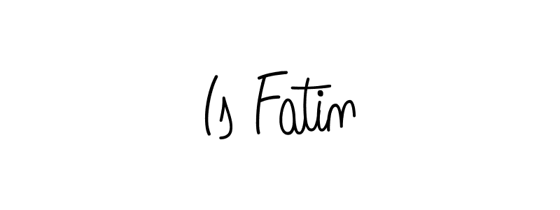 How to make Is Fatin signature? Angelique-Rose-font-FFP is a professional autograph style. Create handwritten signature for Is Fatin name. Is Fatin signature style 5 images and pictures png