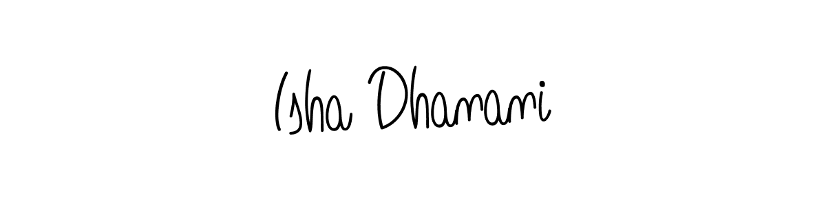 Create a beautiful signature design for name Isha Dhanani. With this signature (Angelique-Rose-font-FFP) fonts, you can make a handwritten signature for free. Isha Dhanani signature style 5 images and pictures png