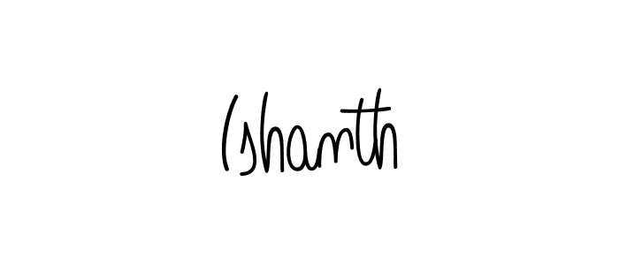 Also we have Ishanth name is the best signature style. Create professional handwritten signature collection using Angelique-Rose-font-FFP autograph style. Ishanth signature style 5 images and pictures png