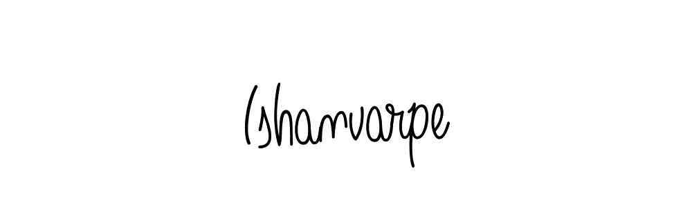 How to make Ishanvarpe name signature. Use Angelique-Rose-font-FFP style for creating short signs online. This is the latest handwritten sign. Ishanvarpe signature style 5 images and pictures png