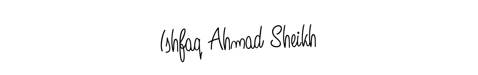 Make a short Ishfaq Ahmad Sheikh signature style. Manage your documents anywhere anytime using Angelique-Rose-font-FFP. Create and add eSignatures, submit forms, share and send files easily. Ishfaq Ahmad Sheikh signature style 5 images and pictures png